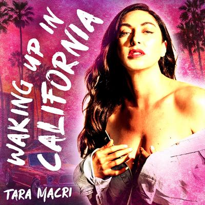 Waking up in California By Tara Macri's cover