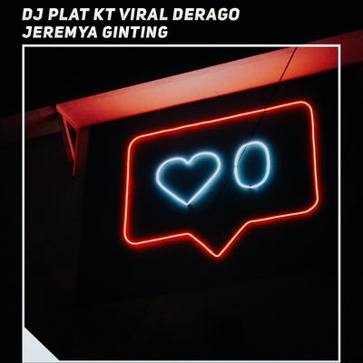 Dj Plat Kt Viral Derago By Jeremya Ginting's cover