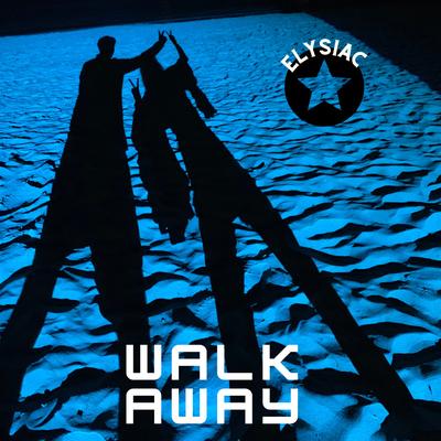 Walk Away By Elysiac's cover