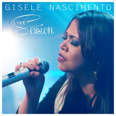 Gisele Nascimento Live Session's cover