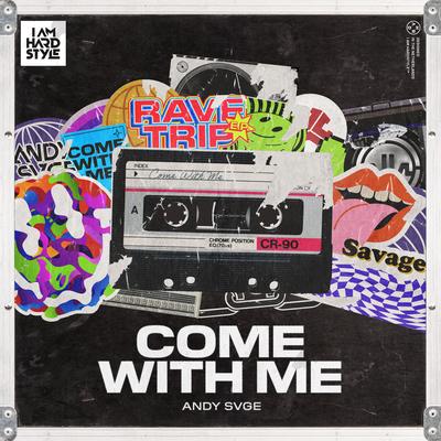 Come With Me By ANDY SVGE's cover
