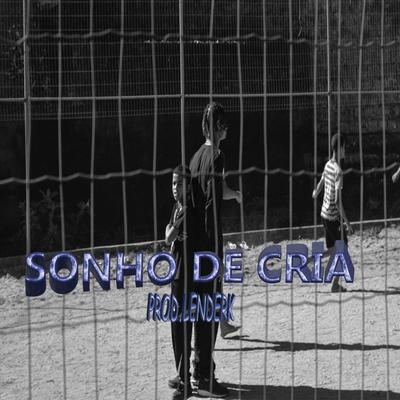 Sonho De Cria By Lenderk No Beat, R1's cover