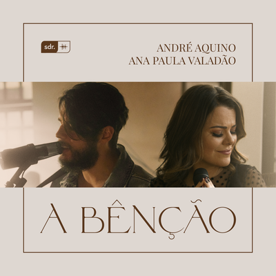 A Bênção By André Aquino, Ana Paula Valadão's cover