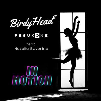 In Motion By Pesukone, BirdyHead, Hit Happens, Natalia Suvorina's cover