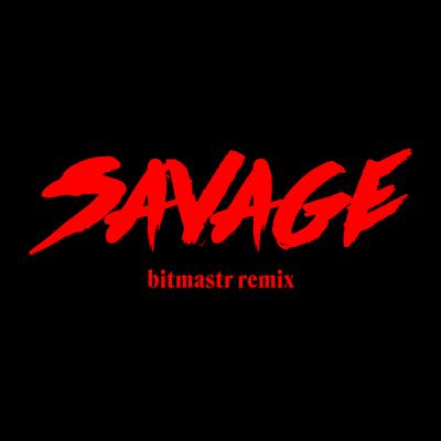 Savage (bitmastr remix)'s cover