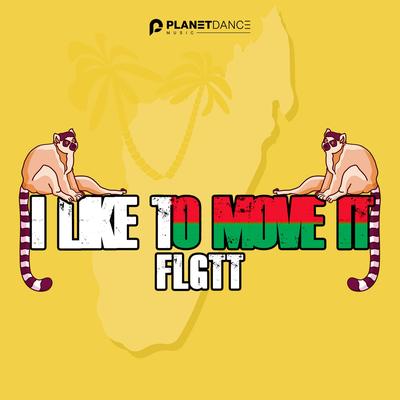 I Like To Move It By FLGTT's cover