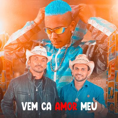 Vem Cá Amor Meu (feat. Vaqueiros Pegada Quente) (feat. Vaqueiros Pegada Quente)'s cover