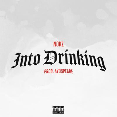 Into Drinking By Nokz78's cover