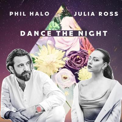 Dance The Night (Acoustic) By Phil Halo, Julia Ross's cover