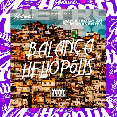 Automotivo Balança Heliopolis By DJ PIETRO DA ZN, DJ Fernando 011's cover