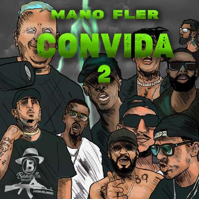 Mano Fler Convida 2 (Bandolleros) By Bandolla Records BD2L, Ricardo Gabiru, Kara$uja, Braga BD2L, Dfreyn, Kill3r, Karak, BapZIO, Anexo ZRK, Mc Nielzin SP, Filipe BD2L's cover