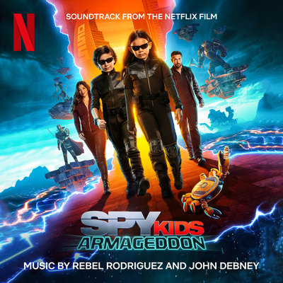 Spy Kids: Armageddon (Soundtrack from the Netflix Film)'s cover