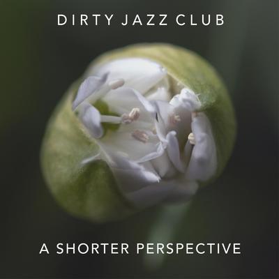 Dirty Jazz Club's cover