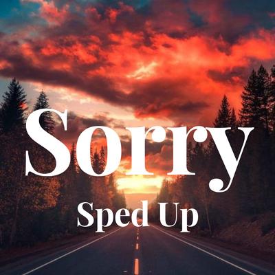 Sorry - Sped Up By Justin Bieber's cover