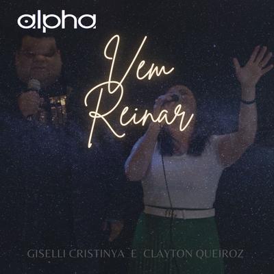 Vem Reinar By Giselli Cristina, Clayton Queiroz's cover