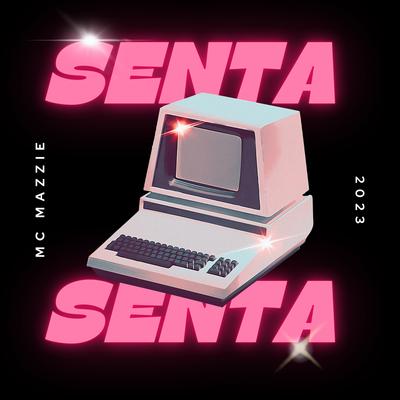 Senta Senta By MC Mazzie's cover