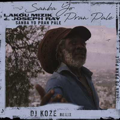 Sanba Yo Pran Pale (DJ Koze Remix) By Lakou Mizik, Joseph Ray's cover