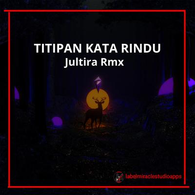 TITIPAN KATA RINDU (Remix)'s cover