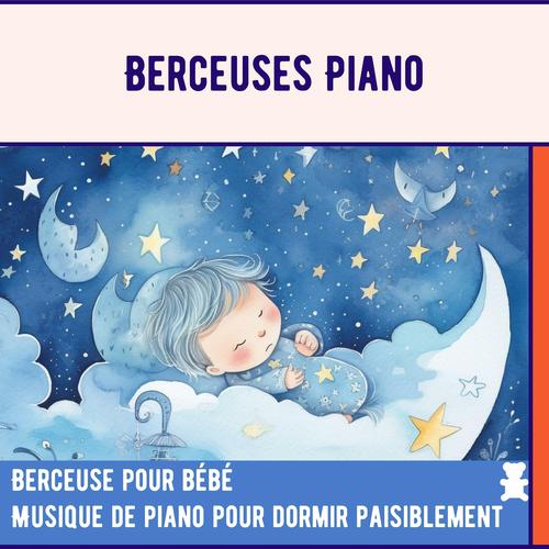 Berceuse pour bébé: Musique de piano pour dormir paisiblement