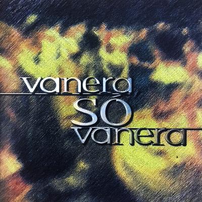 Vanera Só Vanera, Vol. 1's cover