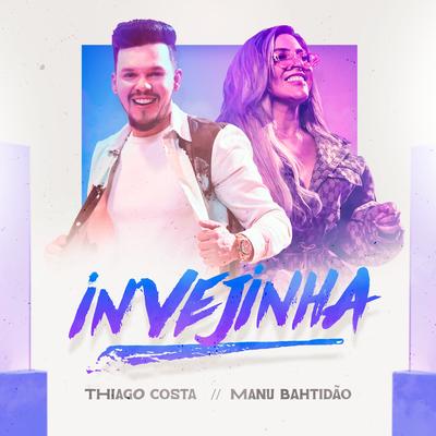 Invejinha By Thiago Costa, Manu's cover