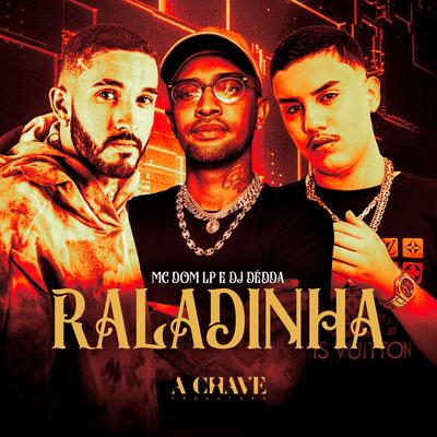 Raladinha (feat. Mc Dom Lp) (feat. Mc Dom Lp)'s cover