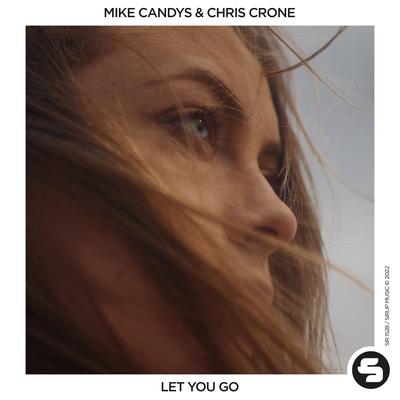 Let You Go By Chris Cronauer, Mike Candys's cover