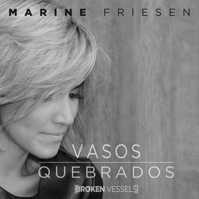 Vasos Quebrados (Broken Vessels) By Marine Friesen's cover