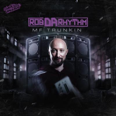 MF Trunkin (Radio Edit) By Rob Da Rhythm's cover