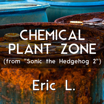 Chemical Plant Zone (From "Sonic the Hedgehog 2") By Eric L., Alejandro Espinosa, Charles Ritz, Dominic Palombi, Sean Schafianski, Insaneintherainmusic, Matt Jefferson, Avery Yonehiro, FoolishFrankie, Jordan Moore, Steven Higbee, John Robert Matz, Robby Duguay's cover