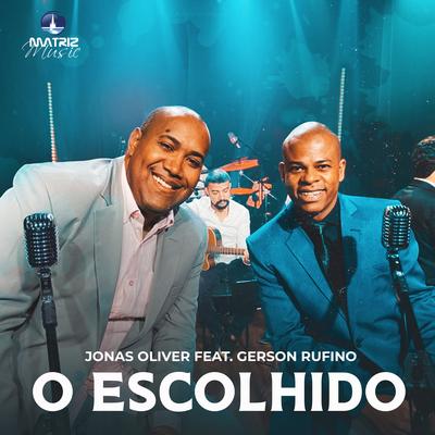 O Escolhido By Jonas Oliver, Gerson Rufino's cover