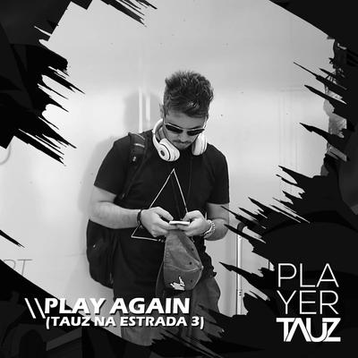 Play Again (Estrada 3) By Tauz's cover