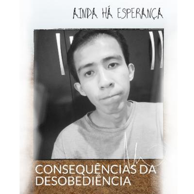 Consequências da Desobediência's cover