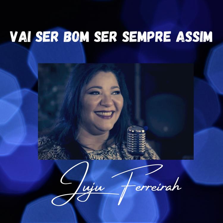 Juju Ferreirah's avatar image