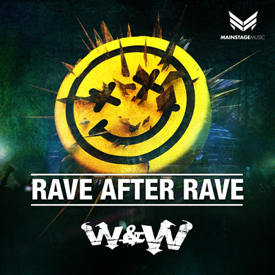 Rave After Rave By W&W's cover