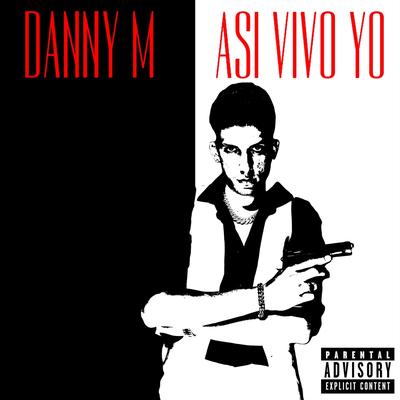 Así Vivo Yo By Danny M's cover