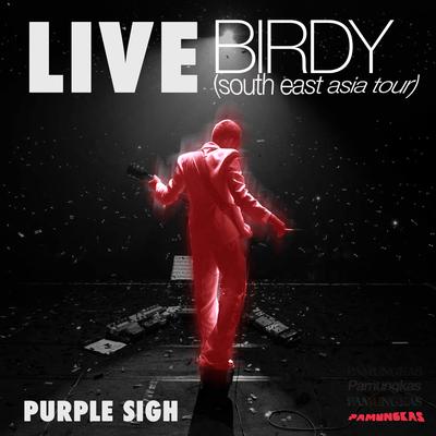 Purple Sigh (Live at "Birdy South East Asia Tour")'s cover