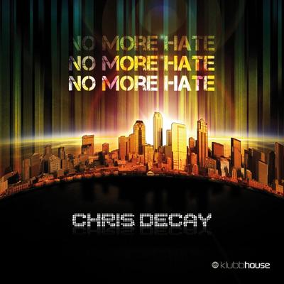 No More Hate By Chris Decay's cover