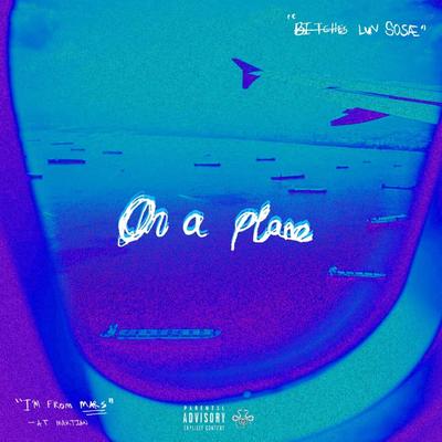 On a Plane By Sosa.ttw's cover