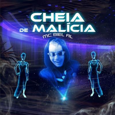 Cheia de Malícia By Mc Biel RL's cover