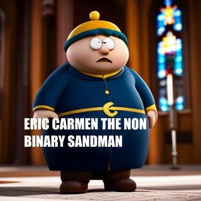 Eric Carmen The Non Binary Sandman's cover