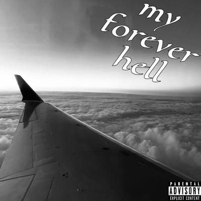 My Forever Hell's cover