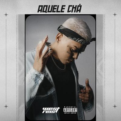 Aquele Chá By West Reis's cover