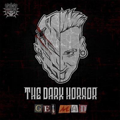 Get Mad By The Dark Horror's cover