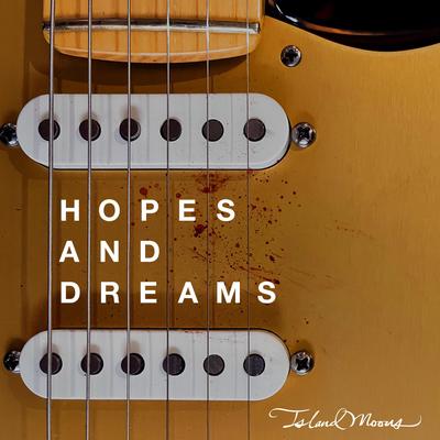 Hopes and Dreams By Island Moons's cover