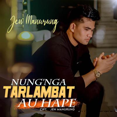 Nungga Tarlambat Au Hape's cover