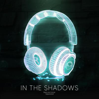 In The Shadows (9D Audio)'s cover