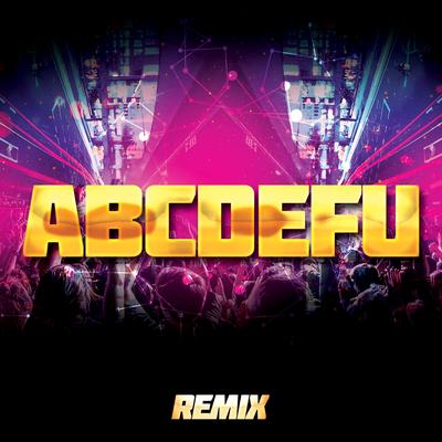 ABCDEFU (Remix) By Remix Kingz, The Remix Guys's cover