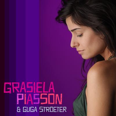 Dream a Little Dream of Me By Grasiela Piasson, Guga Stroeter's cover