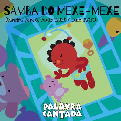 Samba do Mexe-Mexe By Palavra Cantada's cover